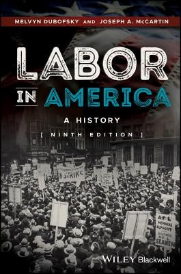 Labor in America, 9e C by Dubofsky