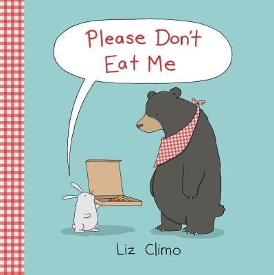 Please Don't Eat Me by Climo, Liz