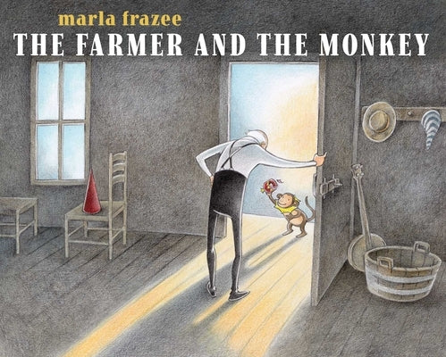 The Farmer and the Monkey by Frazee, Marla