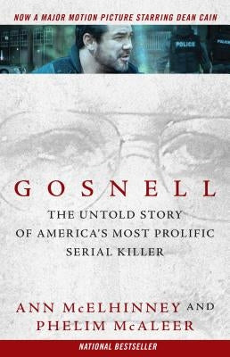 Gosnell: The Untold Story of America's Most Prolific Serial Killer by McElhinney, Ann