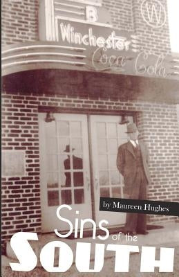 Sins of the South: Big Secrets in a Small Town by Hughes, Maureen