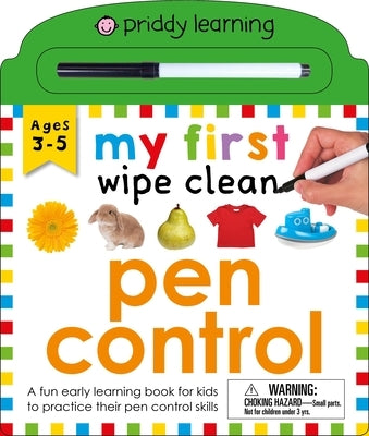 My First Wipe Clean: Pen Control: A Fun Early Learning Book for Kids to Practice Their Pen Control Skills by Priddy, Roger
