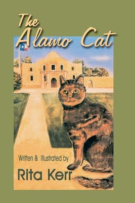 The Alamo Cat by Kerr, Rita