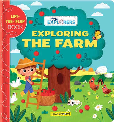 Little Explorers: Exploring the Farm: (A Lift the Flap Book) by Baretti, Sonia