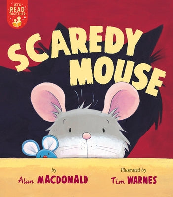 Scaredy Mouse by MacDonald, Alan