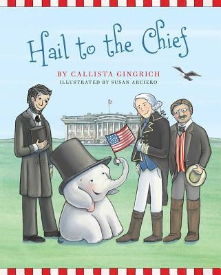 Hail to the Chief by Gingrich, Callista
