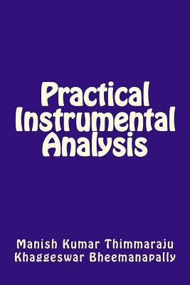 Practical Instrumental Analysis by Bheemanapally, Khaggeswar