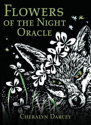 Flowers of the Night Oracle: (44 Cards and 96-Page Booklet) by Darcey, Cheralyn