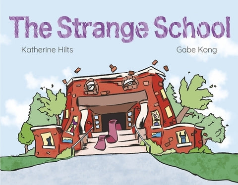 The Strange School by Hilts, Katherine