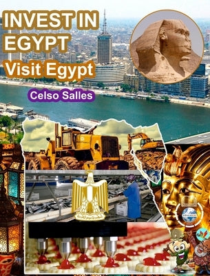 INVEST IN EGYPT - Visit Egypt - Celso Salles: Invest in Africa Collection by Salles, Celso