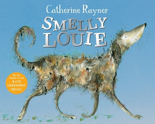 Smelly Louie by Rayner, Catherine