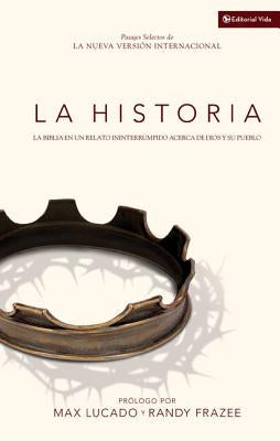 La Historia NVI: La Biblia En Un Relato Ininterrumpido Acerca de Dios Y Su Pueblo = The Story by Lucado, Max