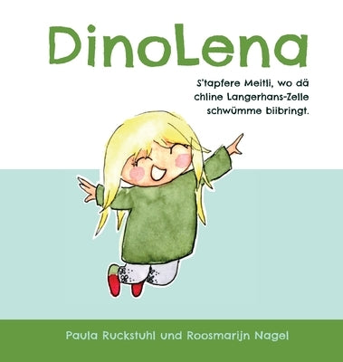 DinoLena - S'tapfere Meitli, wo dä chline Langerhans-Zelle schwümme biibringt. by Ruckstuhl, Paula
