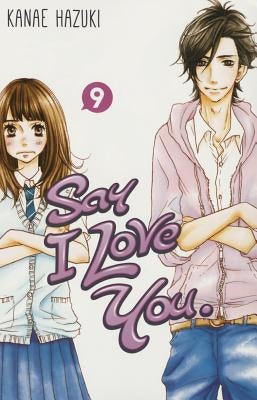 Say I Love You, Volume 9 by Hazuki, Kanae