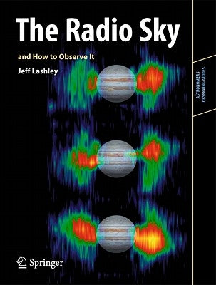 The Radio Sky and How to Observe It by Lashley, Jeff