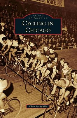 Cycling in Chicago by McAuliffe, Chris