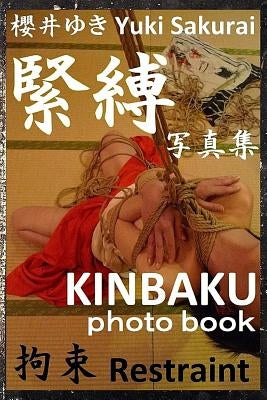 Restraint (Kinbaku Photo Book) by Sakurai, Yuki