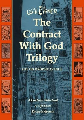 The Contract with God Trilogy: Life on Dropsie Avenue by Eisner, Will