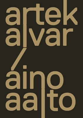 Artek and the Aaltos: Creating a Modern World by Stritzler-Levine, Nina