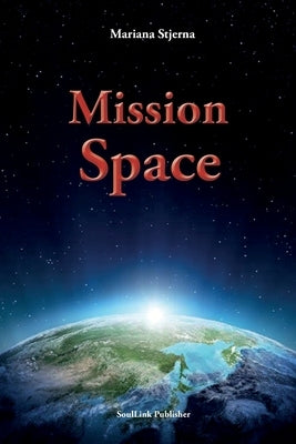 Mission Space: With Start in Agartha by Stjerna, Mariana