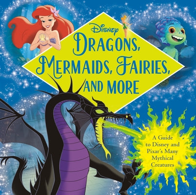 Dragons, Mermaids, Fairies, and More (Disney) by Random House Disney