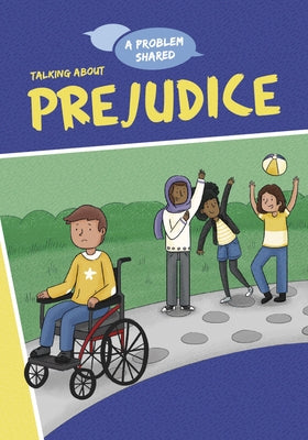 Talking about Prejudice by Spilsbury, Louise A.