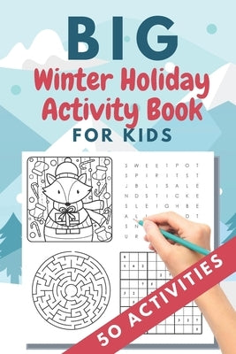 Big Winter Holiday Activity Book for Kids: 50 activities - Christmas gift or present - stocking stuffer for kids - Creative Holiday Coloring, Word Sea by Publishing, Brainfit