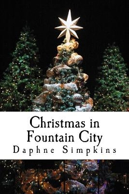 Christmas in Fountain City by Simpkins, Daphne