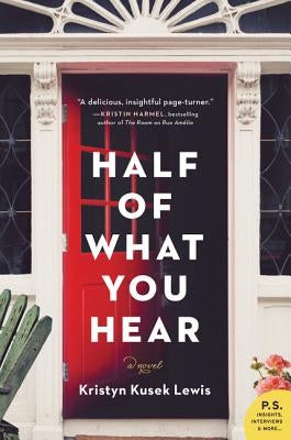 Half of What You Hear by Lewis, Kristyn Kusek