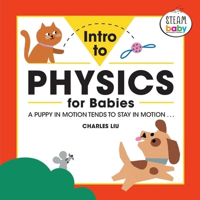 Intro to Physics for Babies by Liu, Charles