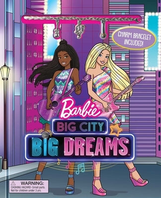 Barbie: Big City Big Dreams: Charm Bracelet Included! by Easton, Marilyn