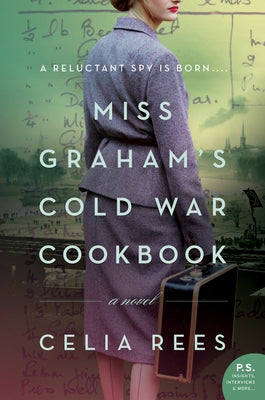 Miss Graham's Cold War Cookbook by Rees, Celia