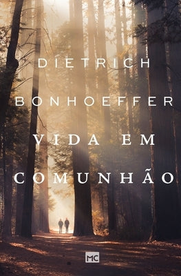 Vida em comunhão by Bonhoeffer, Dietrich