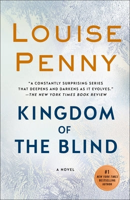 Kingdom of the Blind: A Chief Inspector Gamache Novel by Penny, Louise