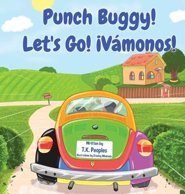 Punch Buggy! Let's Go! ¡Vámonos! by Peoples, T. K.