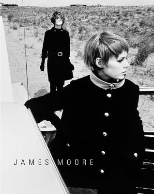 James Moore: Photographs 1962-2006 by Moore, James