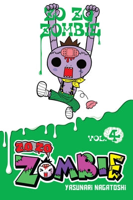 Zo Zo Zombie, Vol. 4 by Nagatoshi, Yasunari