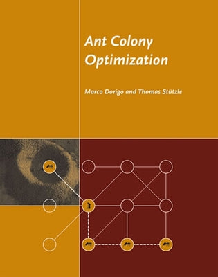 Ant Colony Optimization by Dorigo, Marco