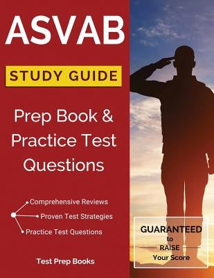 ASVAB Study Guide: Prep Book & Practice Test Questions by Asvab Test Study Guide Team