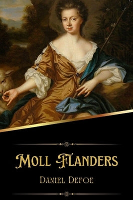 Moll Flanders (Illustrated) by Defoe, Daniel