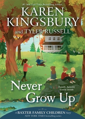 Never Grow Up by Kingsbury, Karen