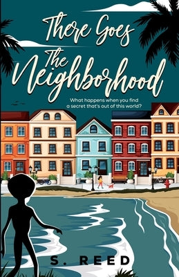 There Goes The Neighborhood by Reed, S.