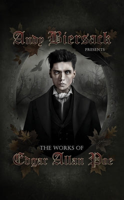 Andy Biersack Presents the Works of Edgar Allan Poe by Poe, Edgar Allan