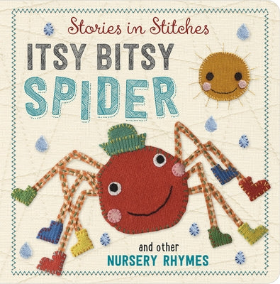 Stories in Stitches: Itsy Bisty Spider and Other Nursery Rhymes by Make Believe Ideas