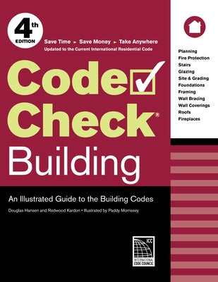 Code Check Building: An Illustrated Guide to the Building Codes by Kardon, Redwood