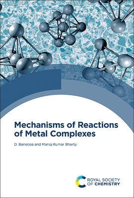 Mechanisms of Reactions of Metal Complexes by Banerjea, Debabrata