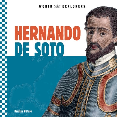 Hernando de Soto by Petrie, Kristin