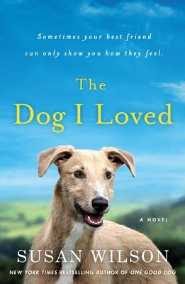 The Dog I Loved by Wilson, Susan