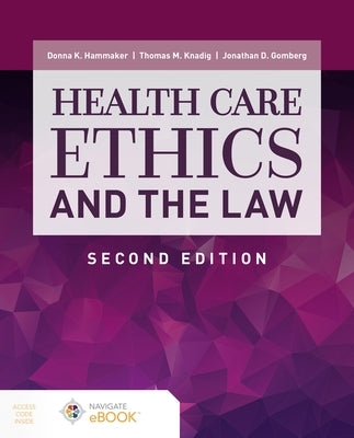 Health Care Ethics and the Law by Hammaker, Donna K.