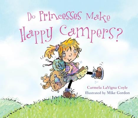 Do Princesses Make Happy Campers? by Coyle, Carmela Lavigna